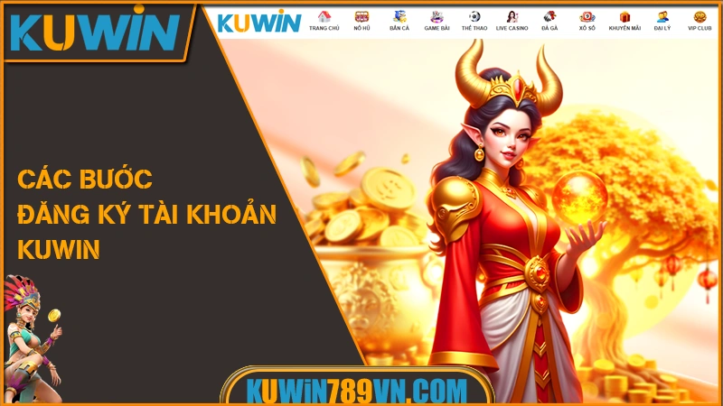 Đăng Ký KUWIN - Hướng Dẫn Gia Nhập Nhận Quyền Lợi VIP 2026 7 Các bước đăng ký tài khoản KUWIN